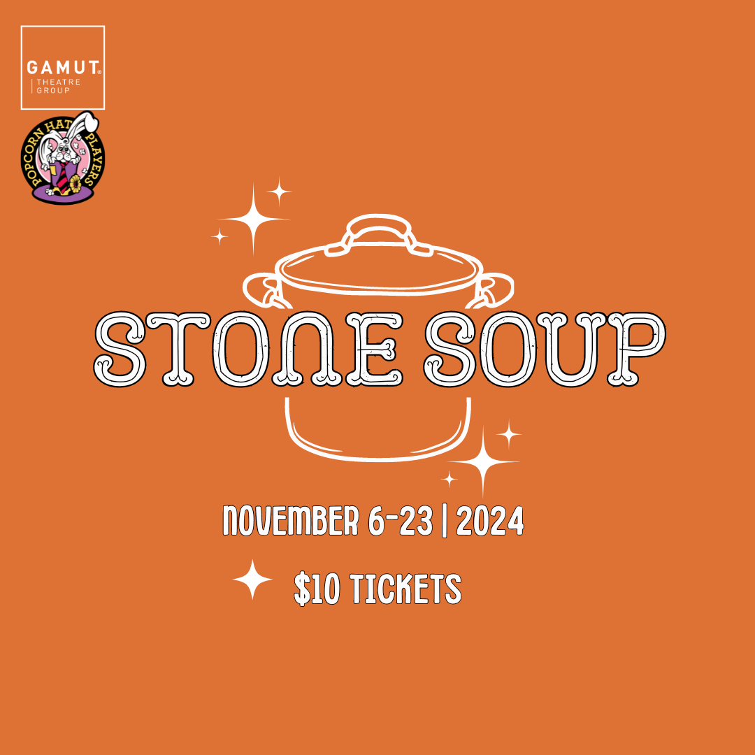 Stone Soup | Harrisburg | November 7-23, 2024