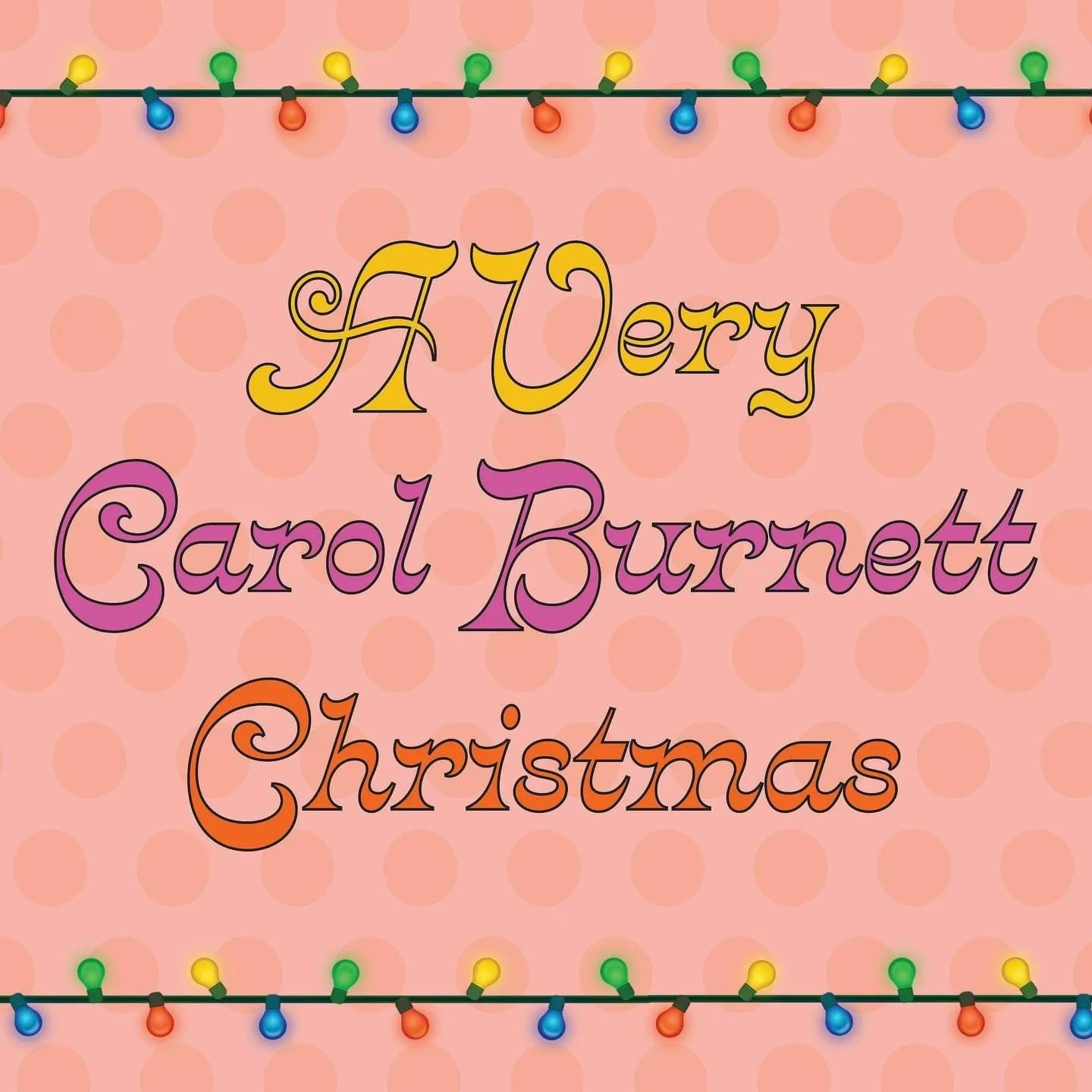 A Very Carol Burnett Christmas | Camp Hill | December 6-7, 2024