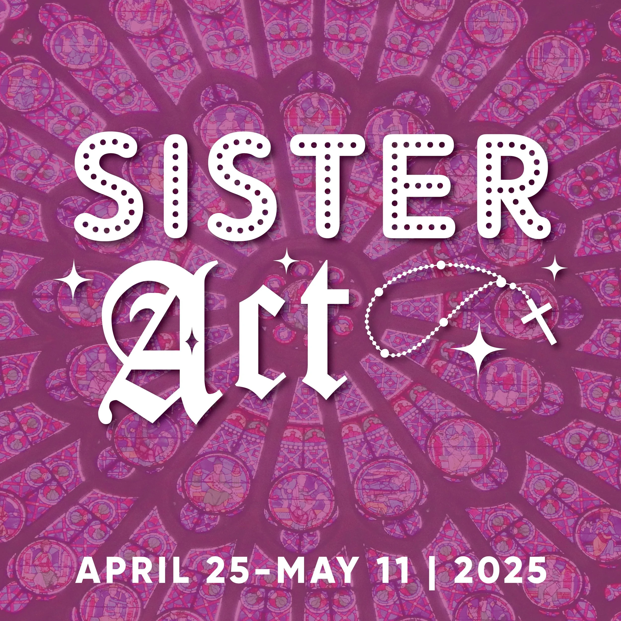 Sister Act | Boiling Springs | April 25-May 11, 2025