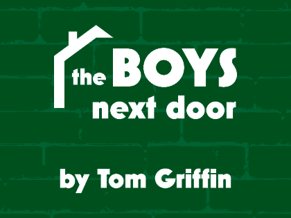 The Boys Next Door | Camp Hill | July 11-27, 2025