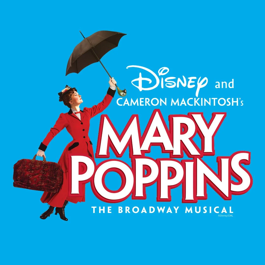 Mary Poppins - The Musical | Lancaster | June 26 - August 8, 2026