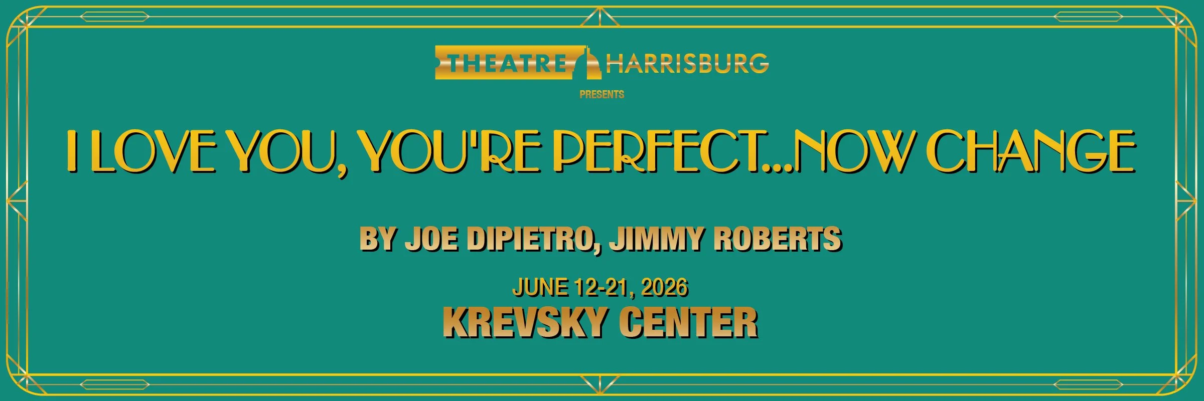 I Love You, You're Perfect...Now Change | Harrisburg | June 12-21, 2026