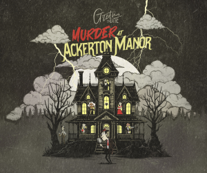 Murder at Ackerton Manor | Mt Gretna | July 9-12, 2026