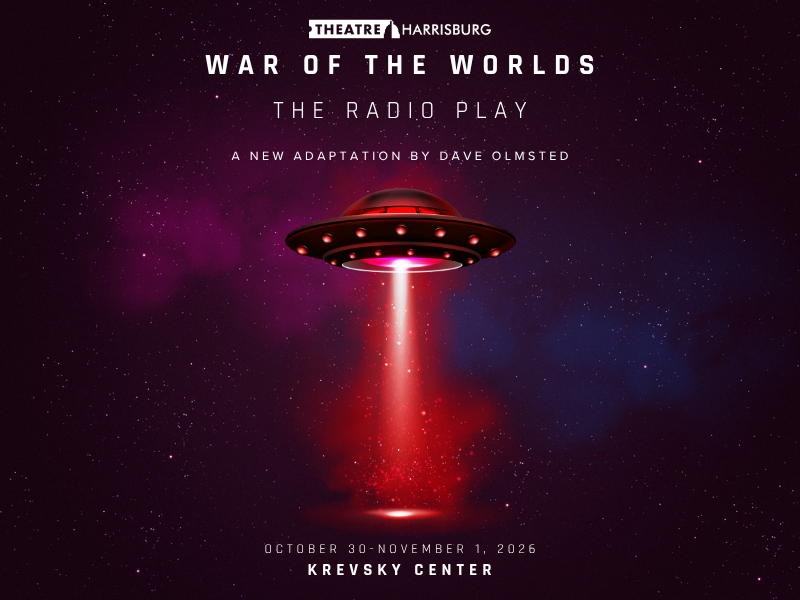 War of the Worlds: The Radio Play | Harrisburg | October 30-November 1, 2026
