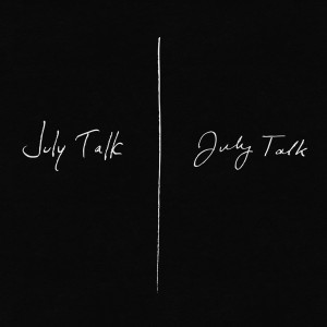 July Talk Cover