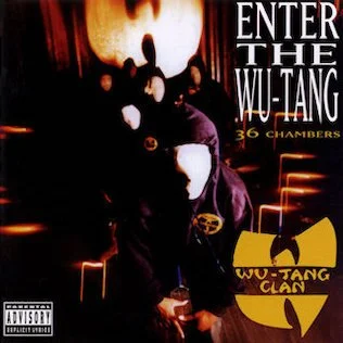 Enter the Wu-Tang (36 Chambers) - Wu-Tang Clan