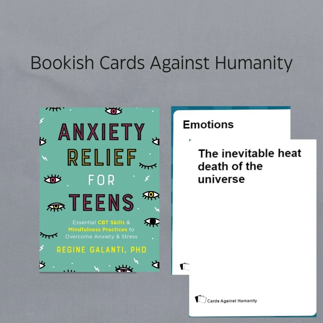 Super late and made a meme for the first time...It's Anxiety Relief for Teens x Cards Against Humanity. Seems extra appropriate for Earth Week, honestly. The book can probably be helpful for more than anxiety related to the inevitable heat death of t