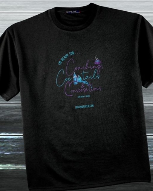 Tee from Lolita E Walker of Coaching Cocktails &amp; Conversations  (Copy)