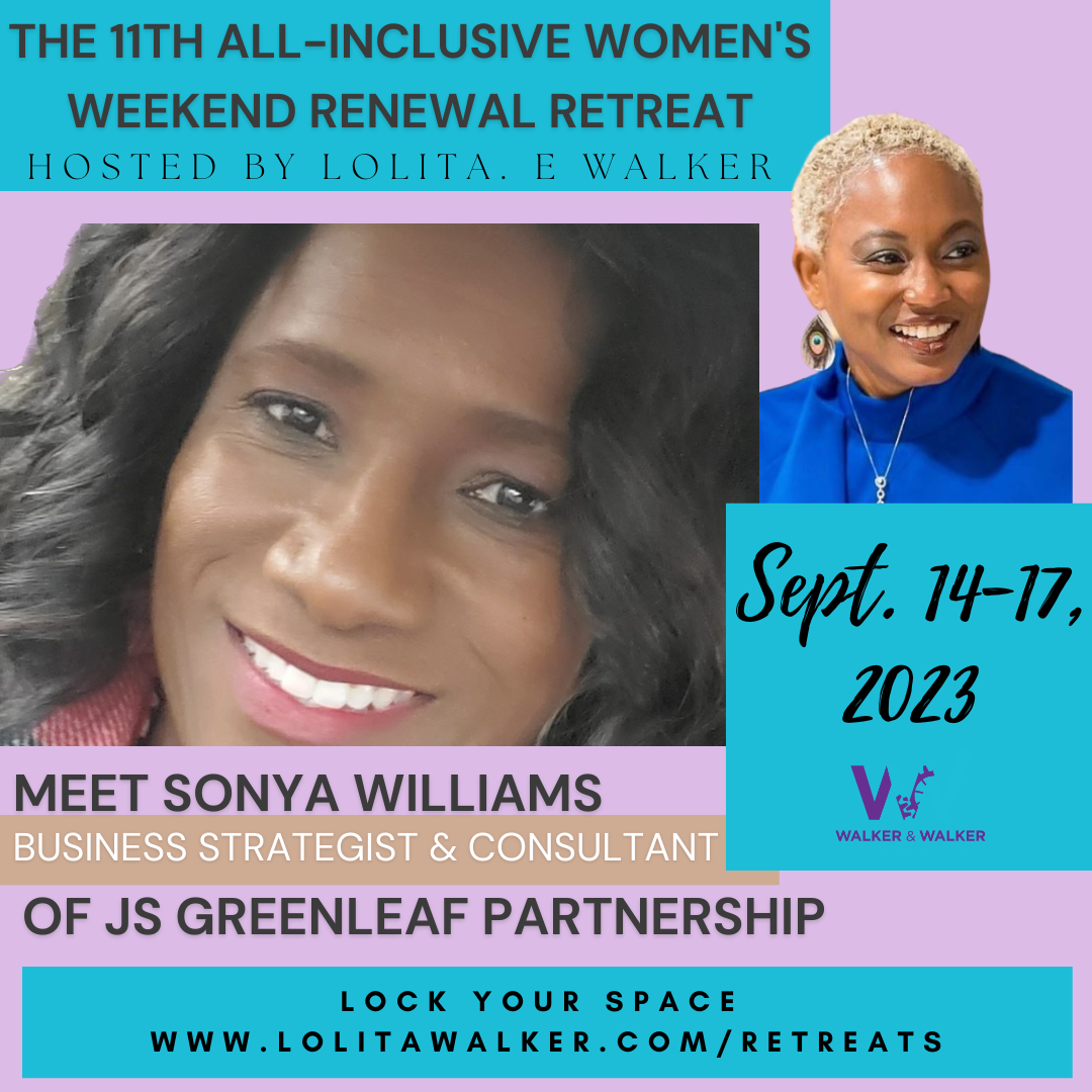 Sonya Williams joins Lolita E Walker at her women's weekend renewal retreat