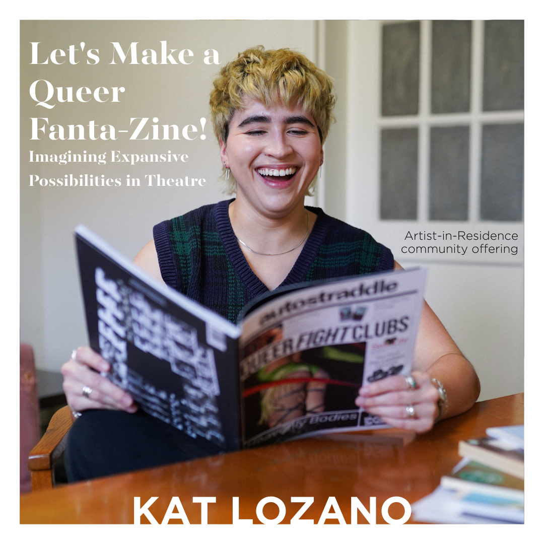 Let's Make a Queer Fanta-Zine! Imagining Expansive Possibilities in Theatre
