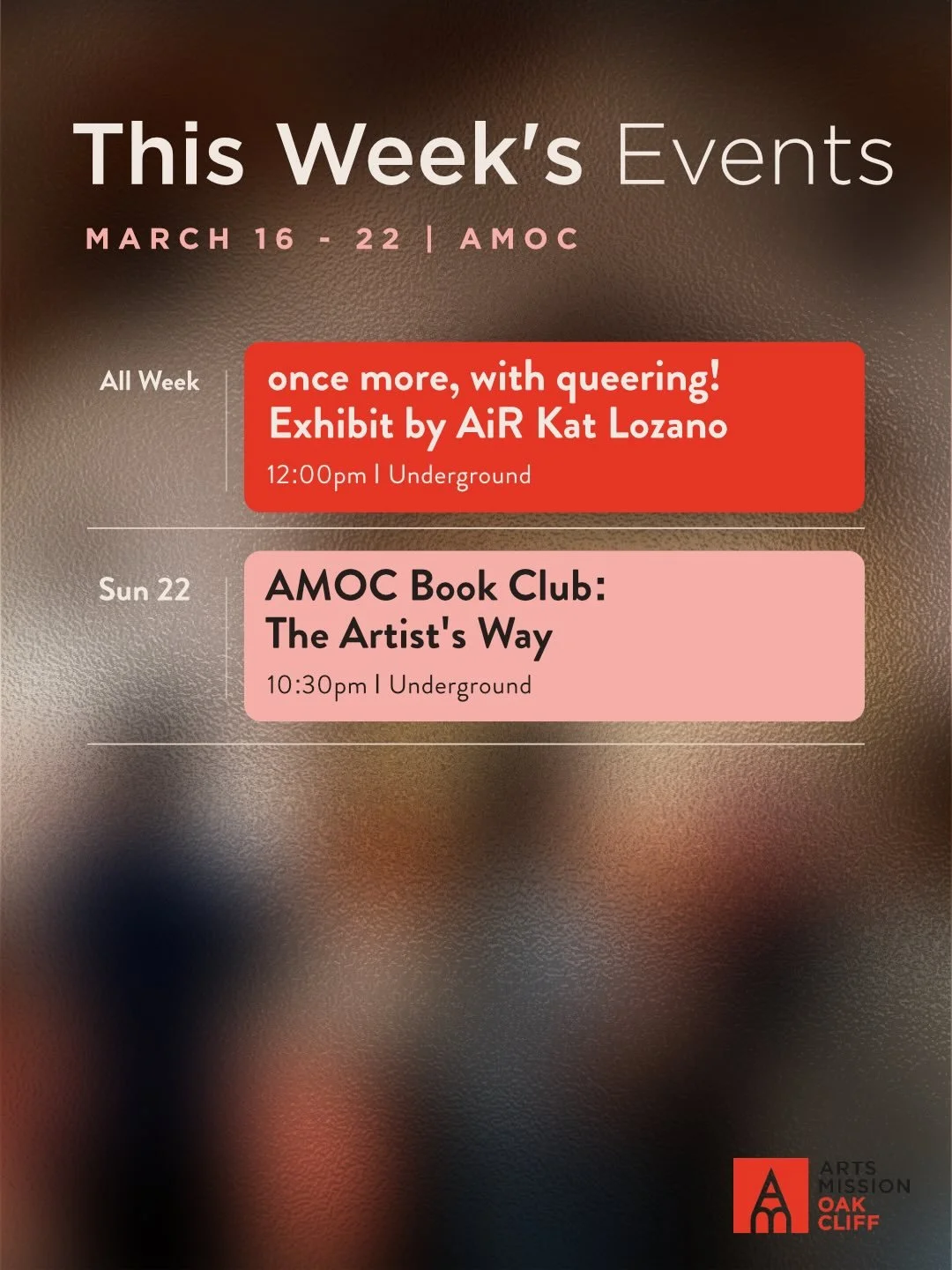 This week at Arts Mission Oak Cliff.
Kat Lozano&rsquo;s exhibition once more, with queering! continues in the Underground as we approach its final days, and Book Club returns Sunday morning with The Artist&rsquo;s Way.
Whether you&rsquo;re stopping i