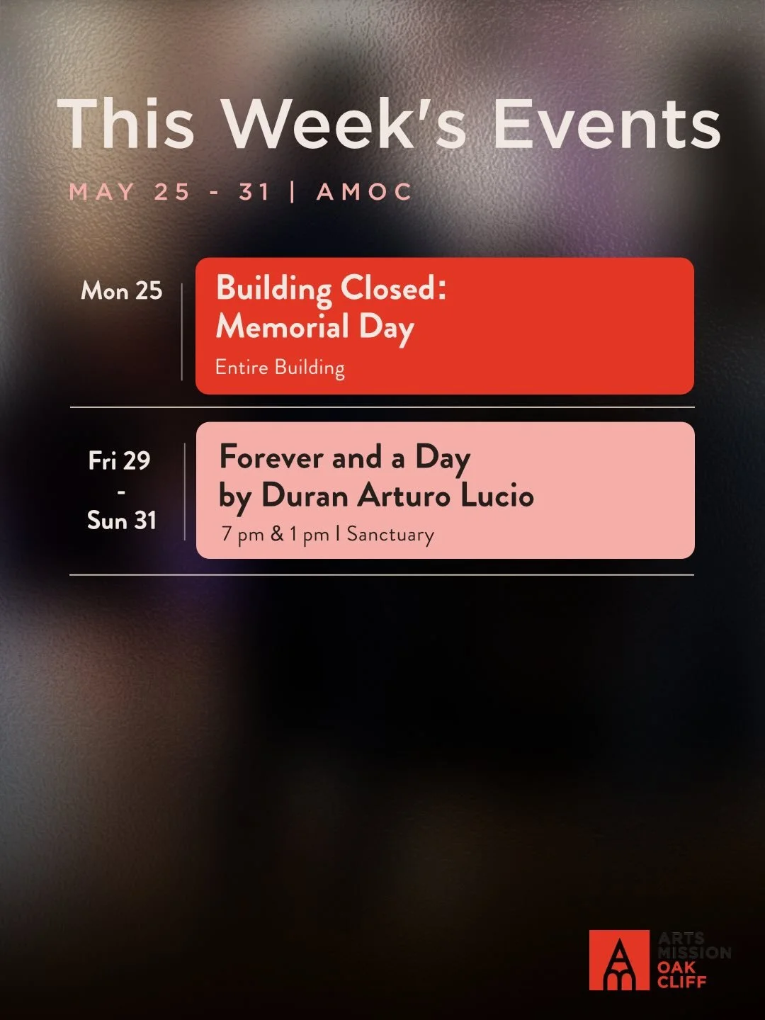 This week at Arts Mission Oak Cliff.

We&rsquo;re closed today for Memorial Day, but come see us this weekend for Forever and a Day, a Latino and queer play written by Duran Arturo Lucio and directed by April Zavala.

See you soon. Link in bio.
