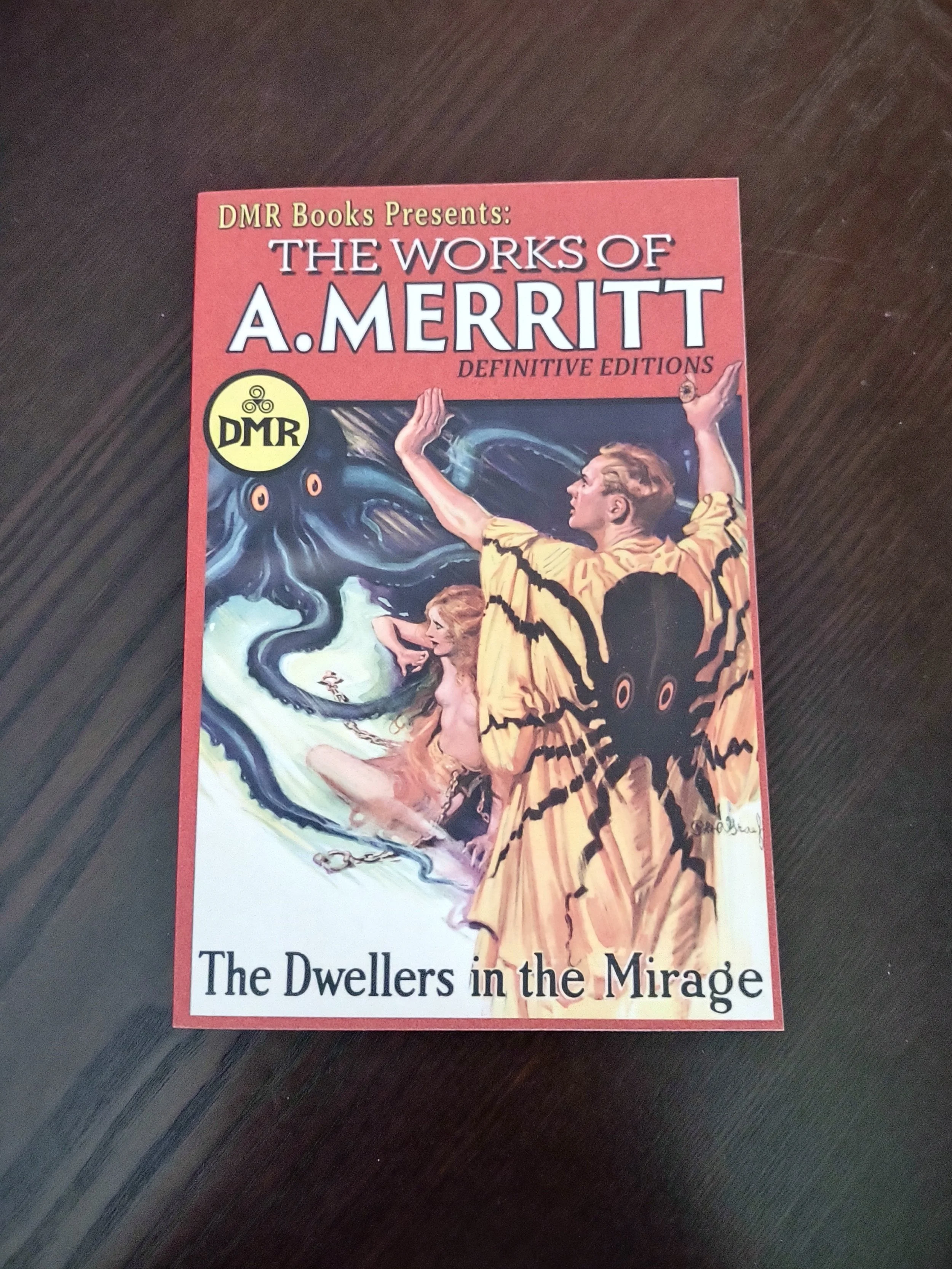 The Dwellers in the Mirage by A. Merritt