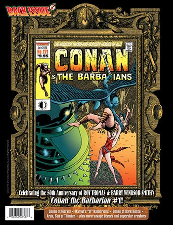 The July 2020 issue of Back Issue, featuring the unpublished cover for Conan the Barbarian #9.