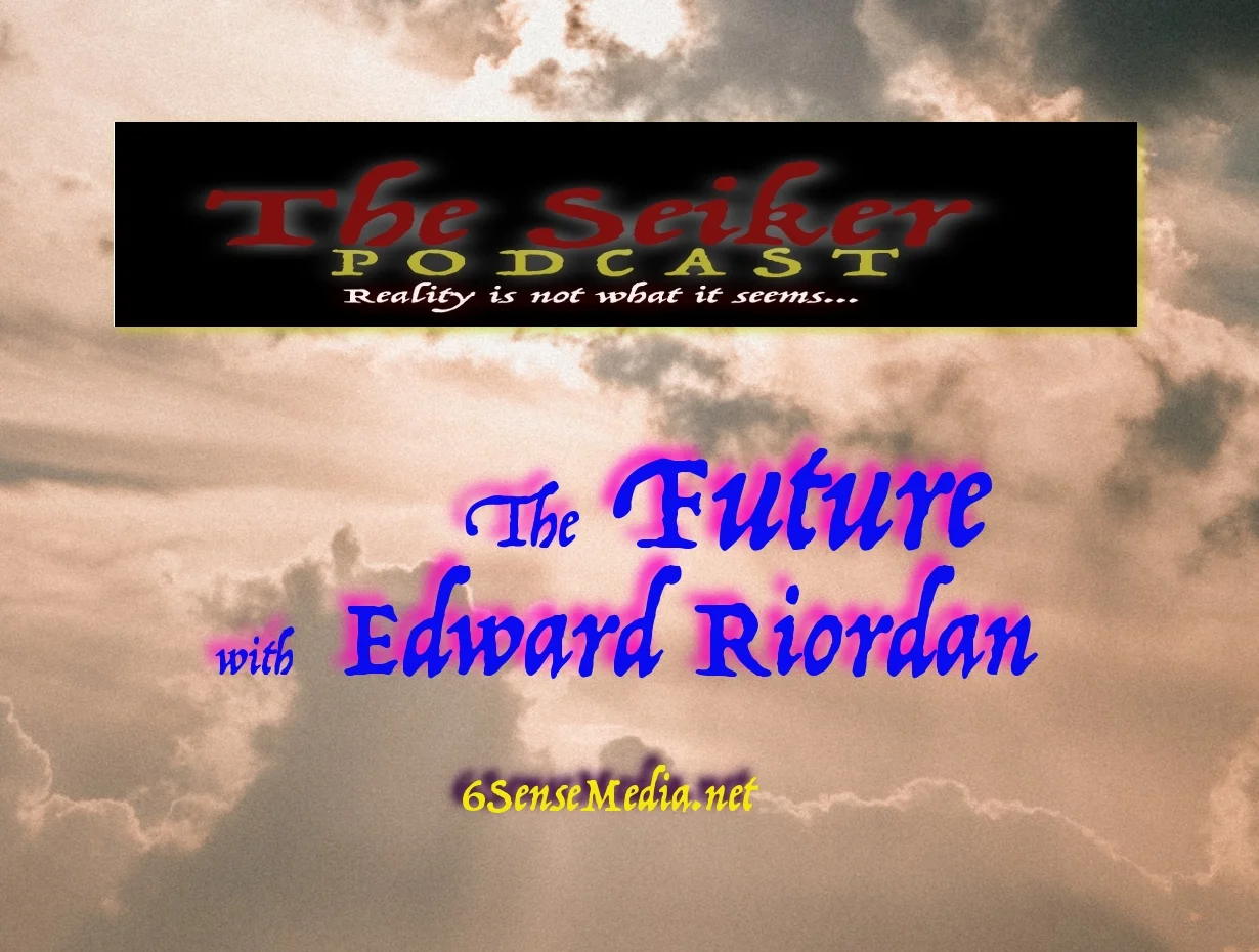 The Future is Upon Us - with Edward Riordan