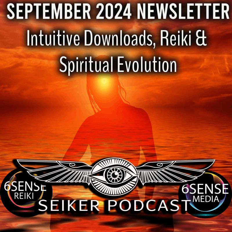 September 2024 Newsletter - Intuitive Downloads, Reiki, &amp; Spiritual Evolution