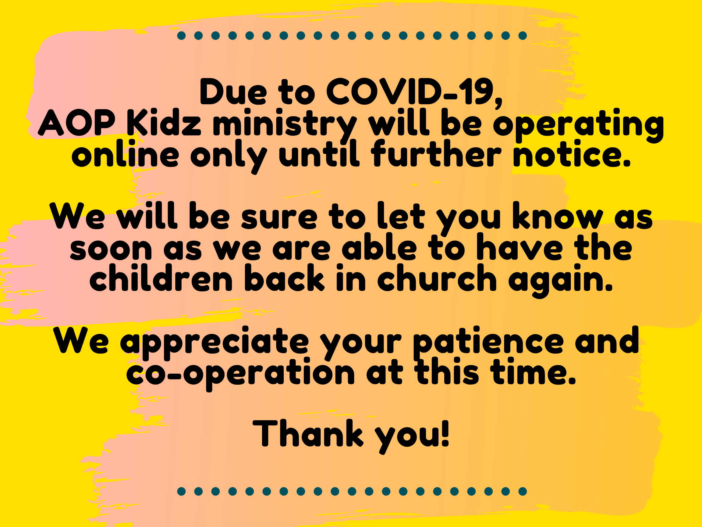 Due to COVID-19 all of our children services have been moved online until further notice. We will be sure to let you know when we will be able to resume as usual. We appreciate your patience and co-operation at thi.png