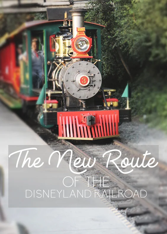 The New Route of The Disneyland Railroad