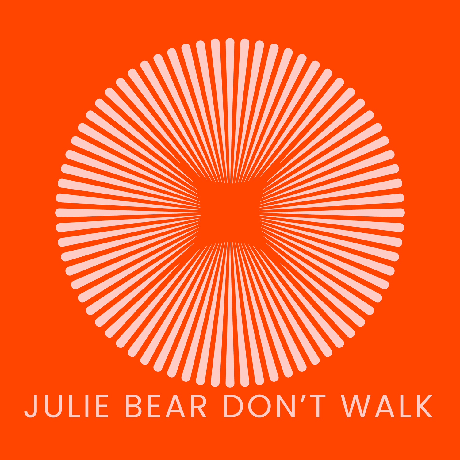 JULIE BEAR DON'T WALK
