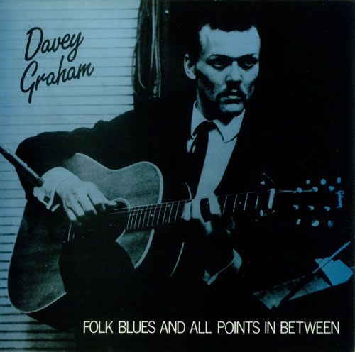 DAVY_GRAHAM_FOLK+BLUES+AND+ALL+POINTS+IN+BETWEEN-543765.jpg