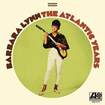 Barbara Lynn - The Atlantic Years