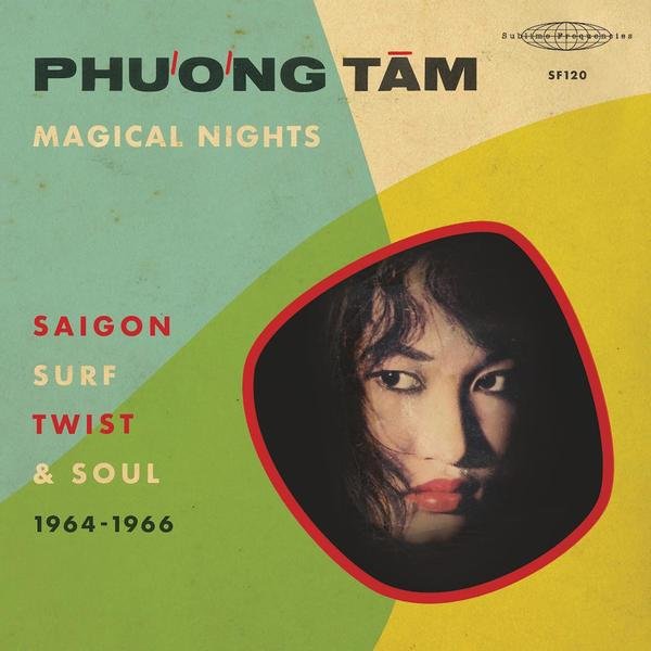 Phương Tâm - Magical Nights - Saigon Surf Twist &amp; Soul: 1964-1966