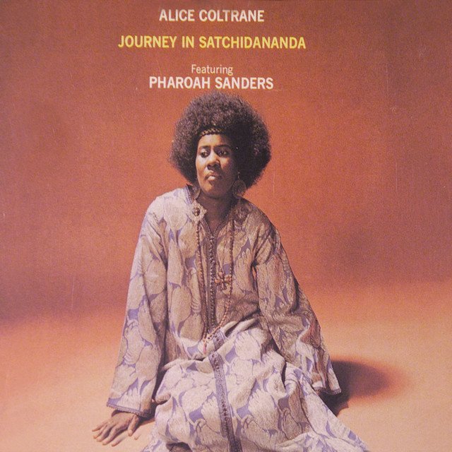 4. Alice Coltrane - Journey in Satchidananda