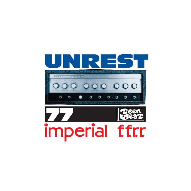 Unrest - Imperial f.f.r.r. (Reissue)