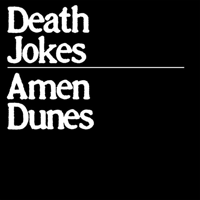 1. Amen Dunes - Death Jokes