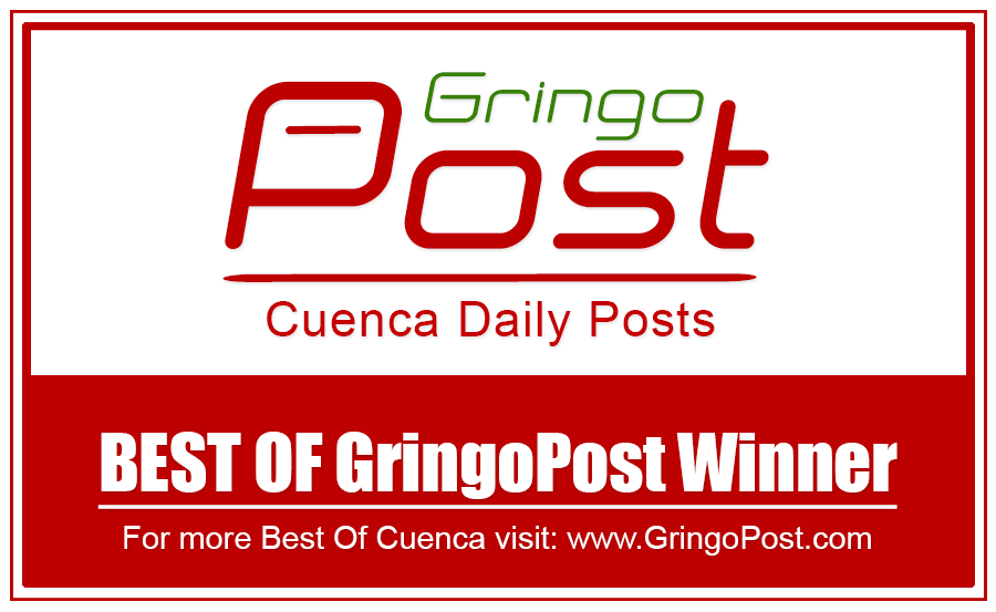 Voted Best of Gringo Post for the 4th Year in a Row.