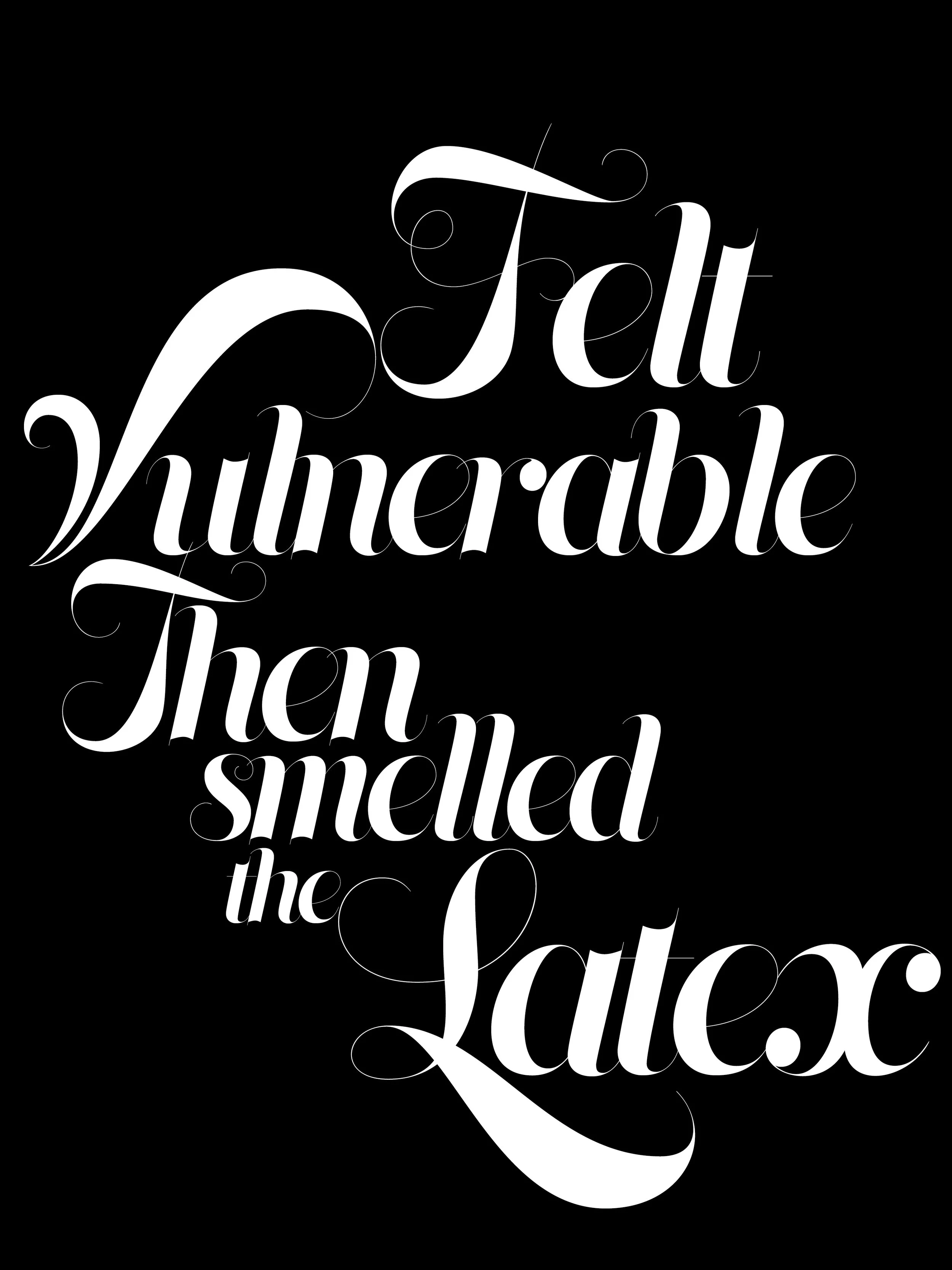 Felt vulnerable. Then smelled the latex. / 010910