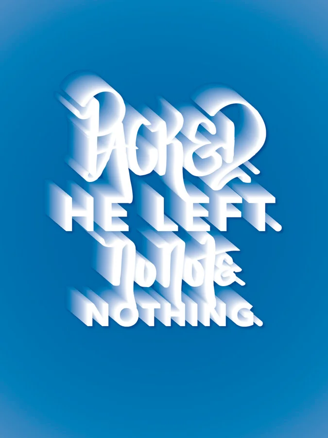 Packed. He left. No note. Nothing. / 011510