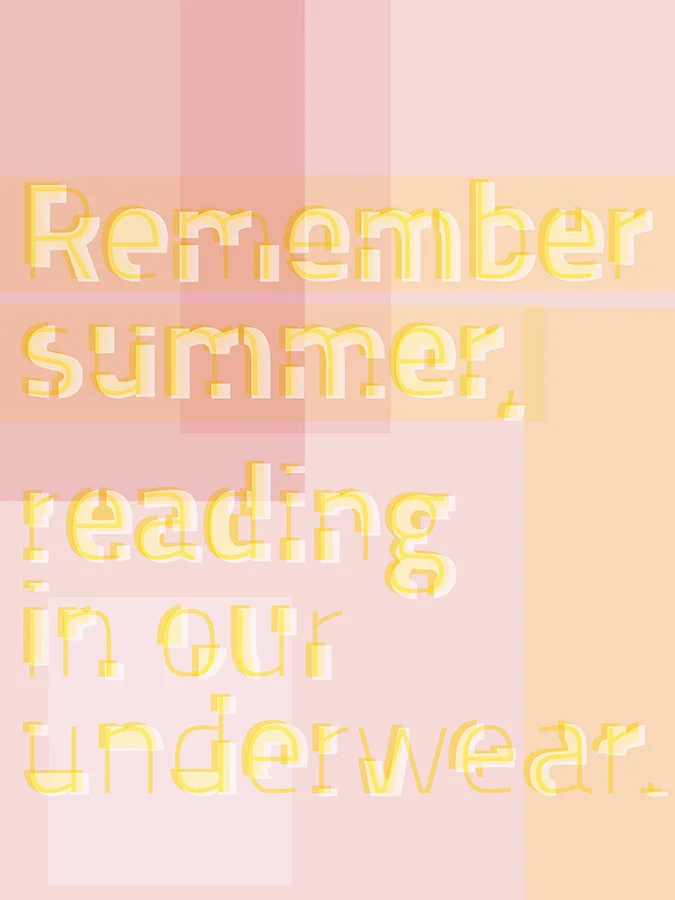 Remember summer, reading in our underwear/ / 013110