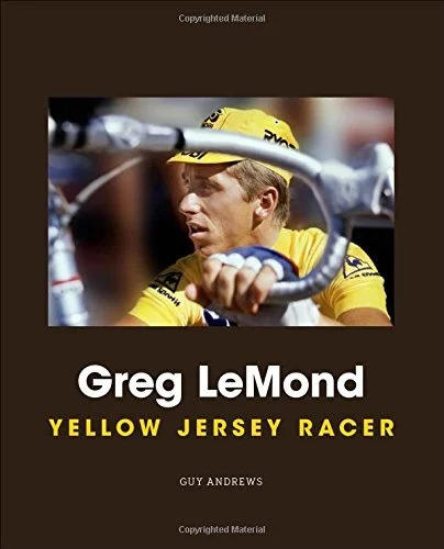 Greg LeMond - Yellow Jersey Racer 