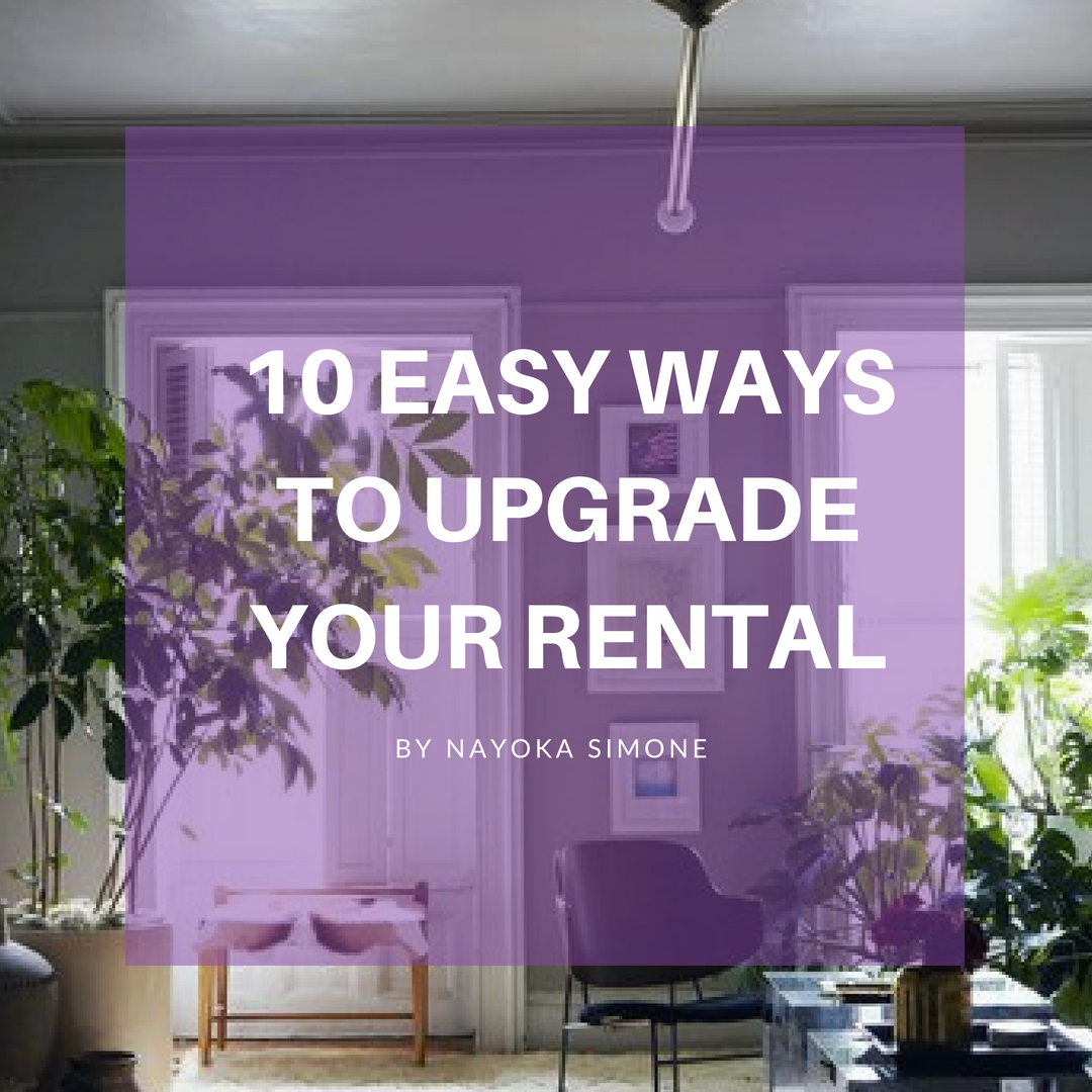 10 EASY WAYS TO UPGRADE YOUR RENTAL