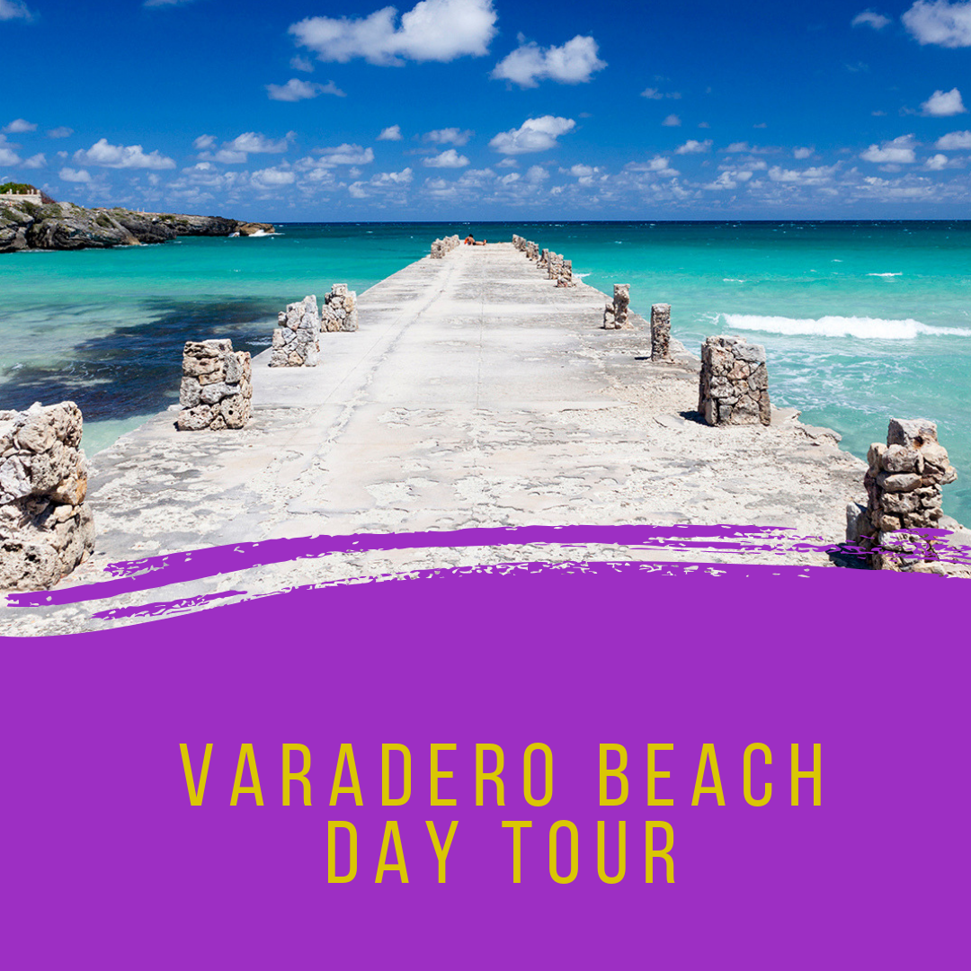 Varadero Beach Day Tour 