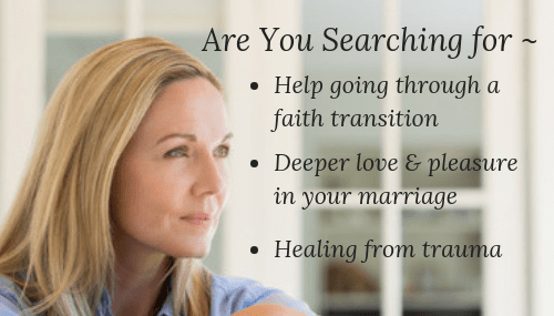 LDS woman searching for healing from trauma, more love, understanding, equal partnership and sexual pleasure in her marriage, and resolution of troubling questions and issues about the LDS church.