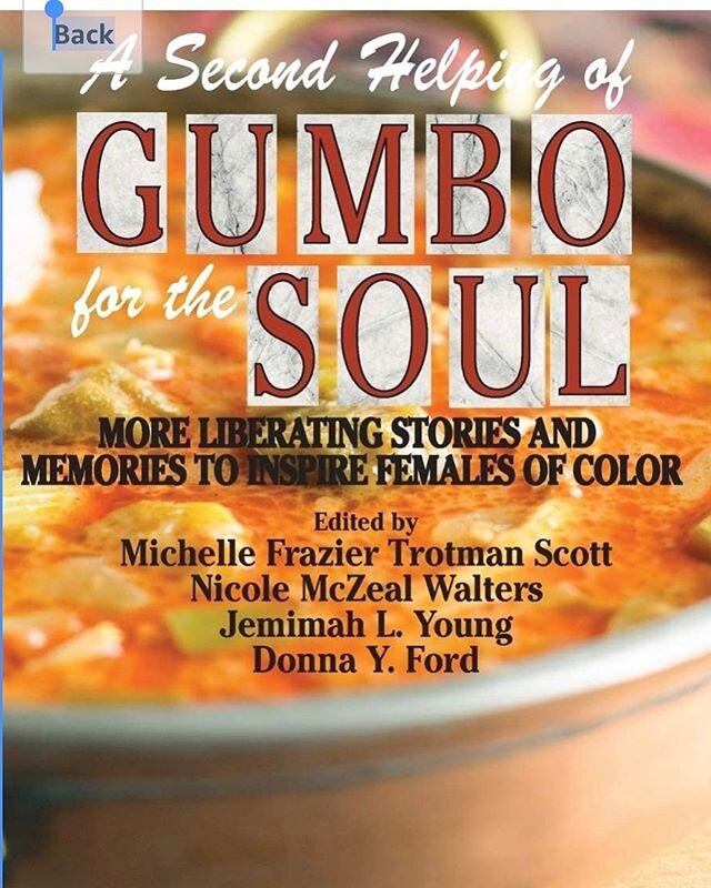 Hungry? &ldquo;A Second Helping of Gumbo for the Soul: More liberating stories and memories to inspire females of color&rdquo; - has arrived! Great editors, great stories, and great wisdom to include my contribution &ldquo;Strengthening My Core&rdquo