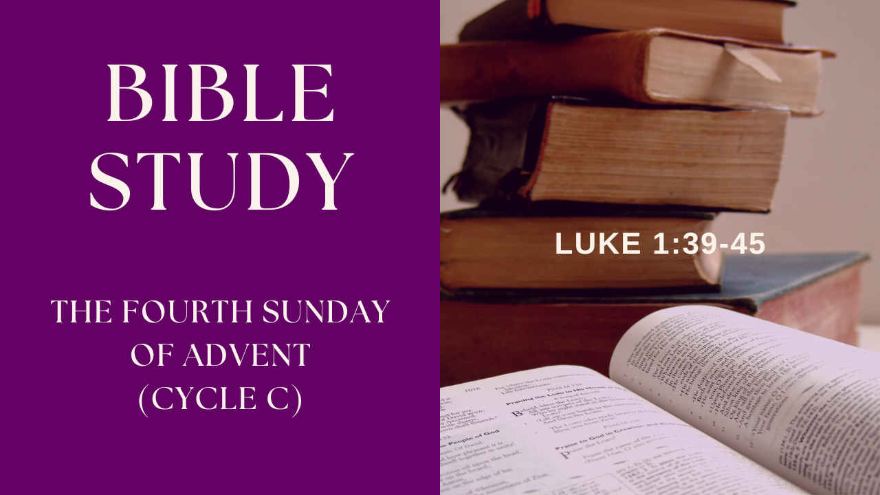 The Fourth Sunday of Advent - Cycle C