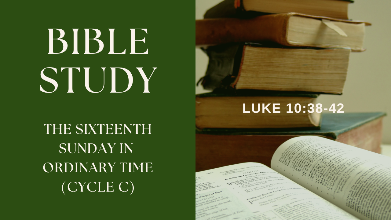 The Sixteenth Sunday in Ordinary Time - Cycle C