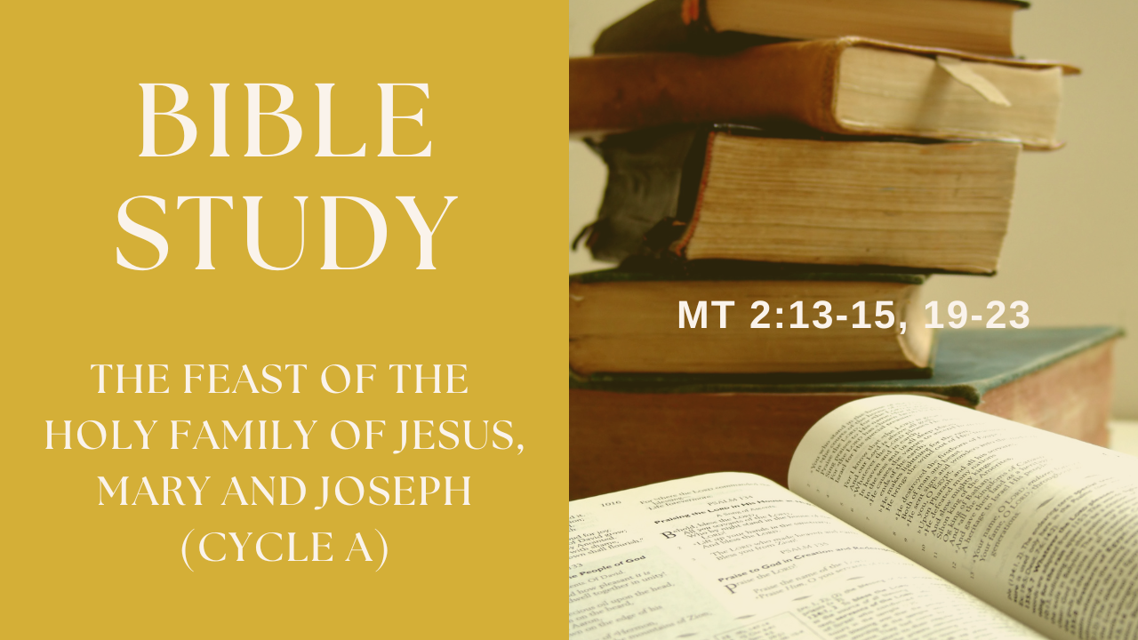 The Feast of the Holy Family of Jesus, Mary and Joseph - Cycle A