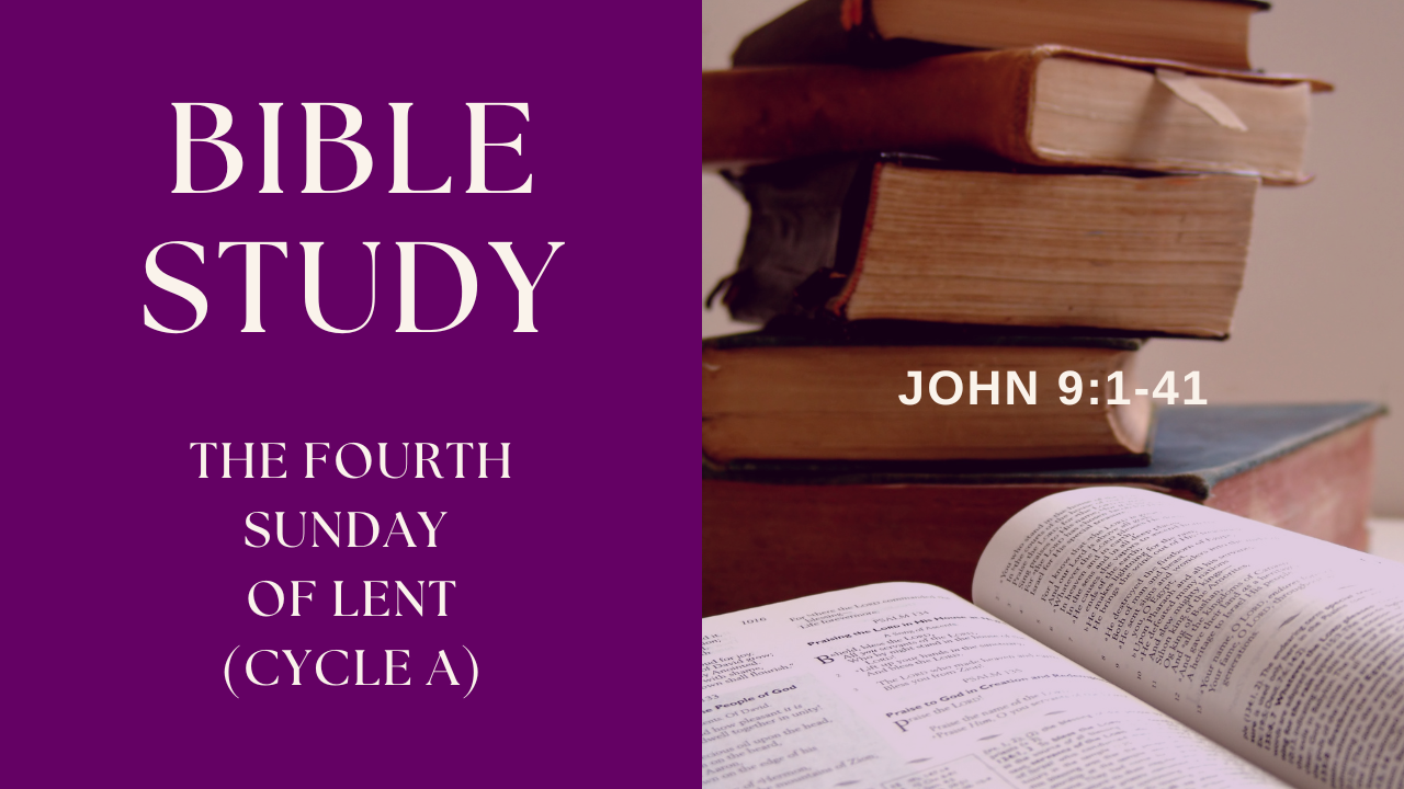 The Fourth Sunday of Lent - Cycle A