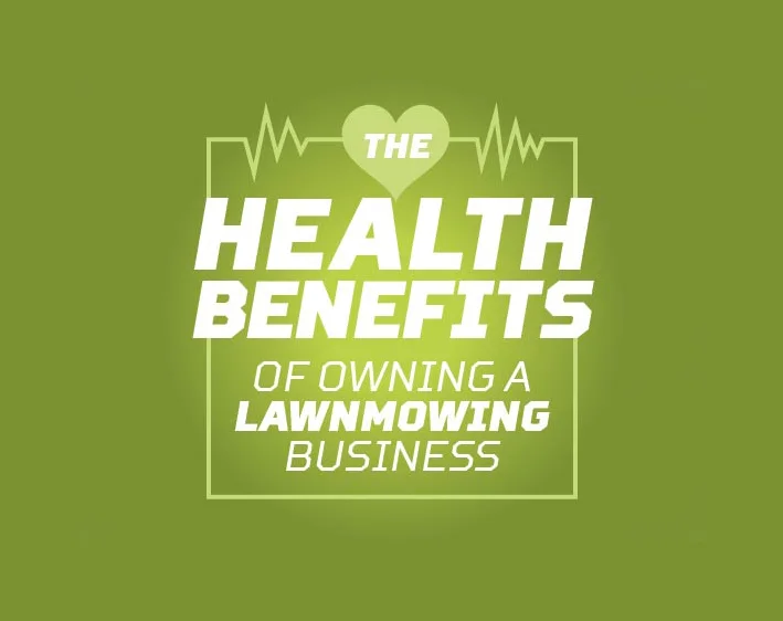 The Health Benefits of Owning a Lawn Mowing Business