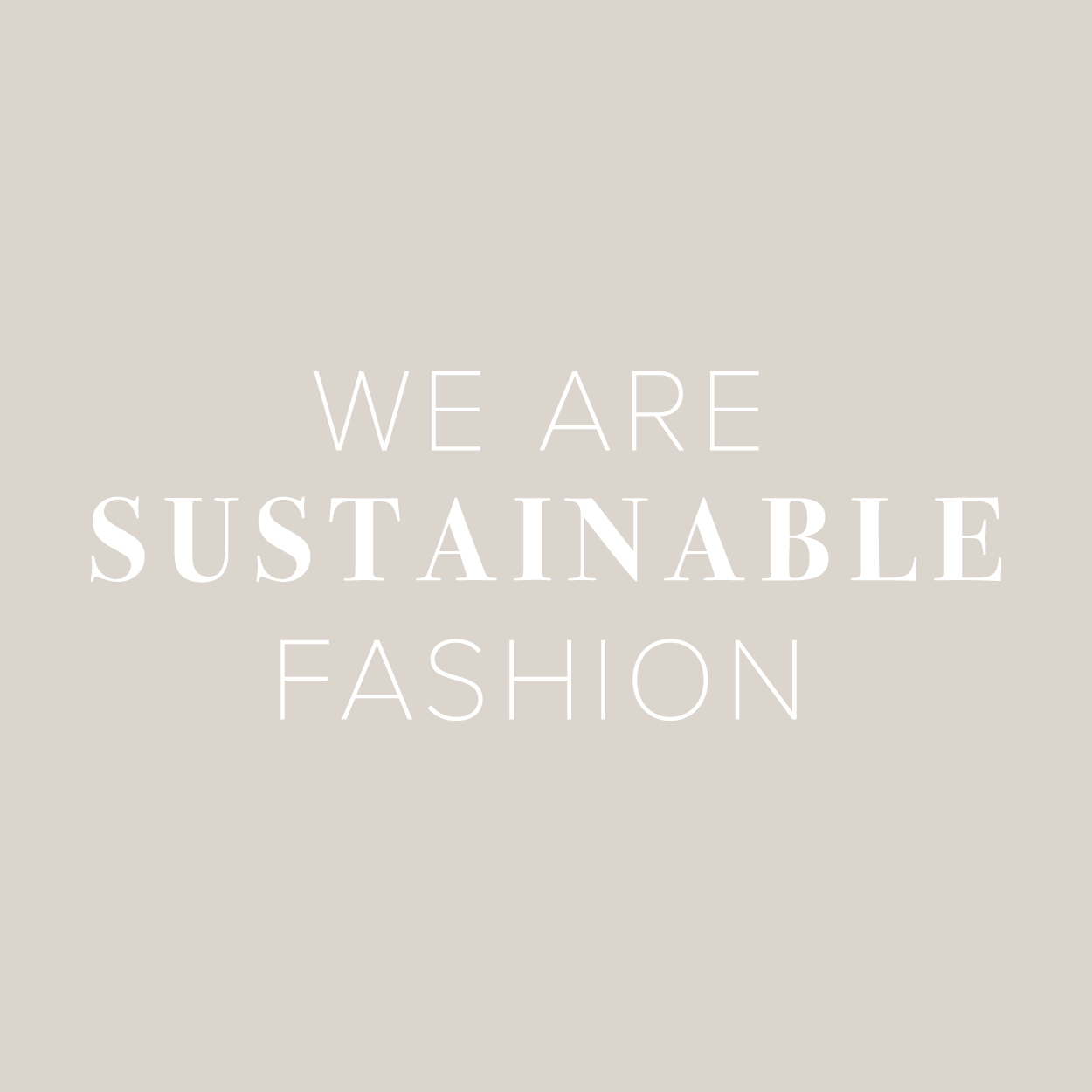 We Are Sustainable Fashion