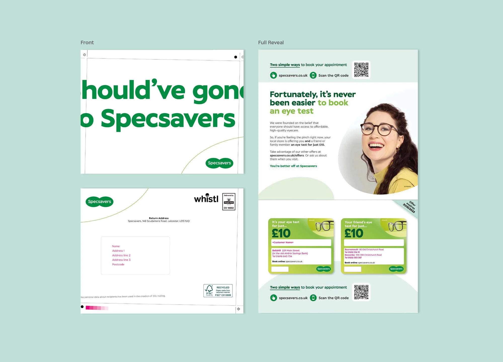   Partially Addressed Mailer – Idea  Tap into Specsavers’ trademark wit and charm to give people a gentle nudge, reminding them why booking an eye test matters — and why they should choose us again. 