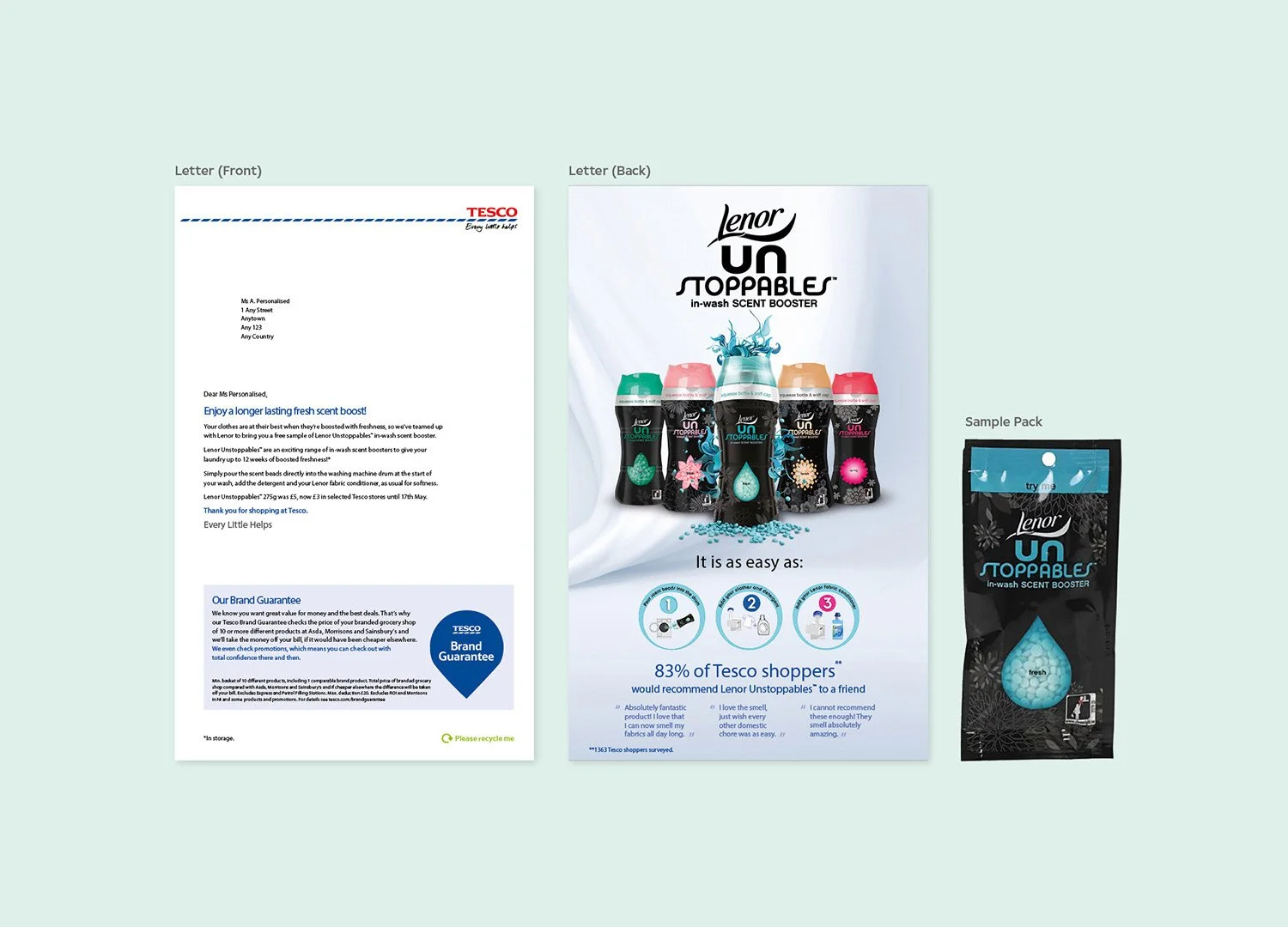   Unstoppable – Idea  Encourage shoppers to give their clothes an unstoppable boost of freshness with a clean, simple direct mail pack. 