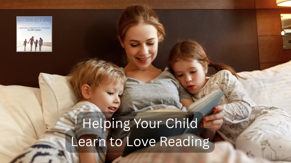 Helping Your Child Learn to Love Reading