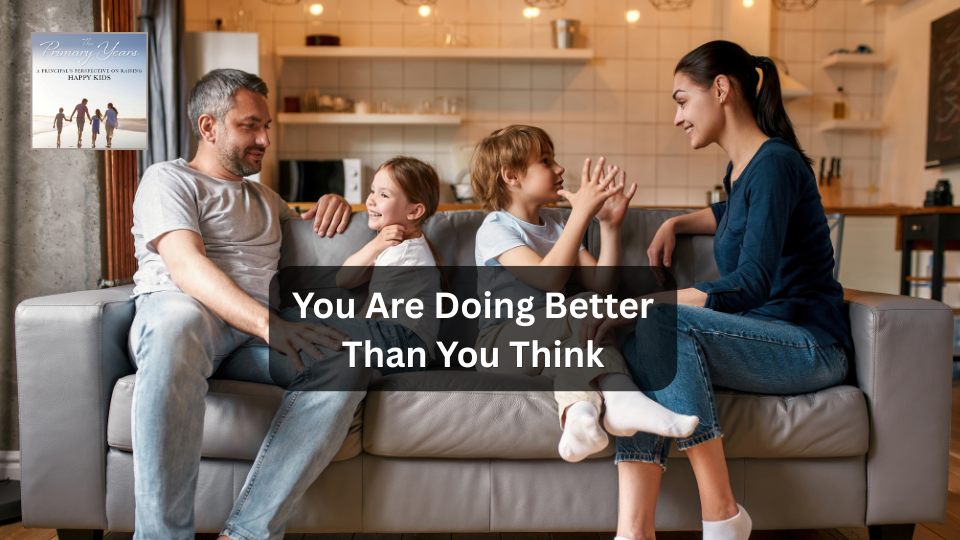You Are Doing Better Than You Think