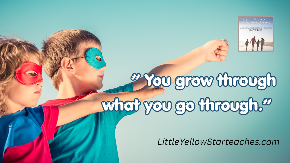 help our children build that inner strength. The Primary Years. Gail Smith.