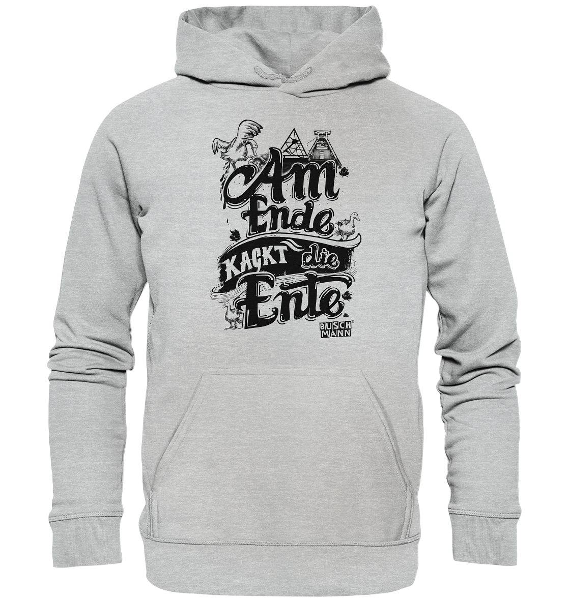 Am Ende kackt die Ente dark Premium Unisex Hoodie €34.95 Inkl. MwSt. zzgl. Versandkosten Lieferung: 2-7 Tage